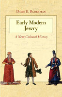 Early modern Jewry : a new cultural history /