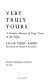 Very truly yours ; a creative harvest of forty years in the pulpit /