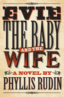 Evie, the baby and the wife : a novel /