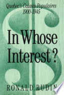 In whose interest : Quebec's Caisses populaires, 1900-1945 /