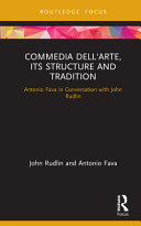 Commedia dell'arte, its structure and tradition : Antonio Fava in conversation with John Rudlin /