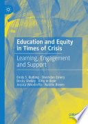 Education and Equity in Times of Crisis : Learning, Engagement and Support /