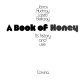 A book of honey : its history and use /