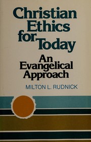 Christian ethics for today : an evangelical approach /