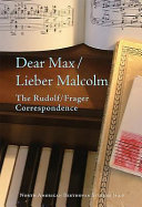 Dear Max/Lieber Malcolm : the Rudolf/Frager correspondence /