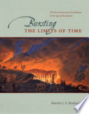 Bursting the limits of time : the reconstruction of geohistory in the age of revolution /