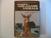 Complete guide to game animals : a field book of North American species /