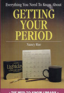 Everything you need to know about getting your period /