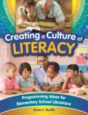 Creating a culture of literacy : programming ideas for elementary school librarians /