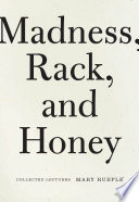 Madness, rack, and honey : collected lectures /