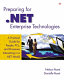 Preparing for .NET Enterprise Technologies : a practical guide for people, PCs, and processes interacting in a .NET world /