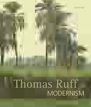 Thomas Ruff : modernism /