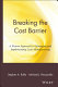 Breaking the cost barrier : a proven approach to managing and implementing lean manufacturing /