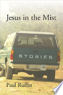 Jesus in the mist : stories /