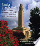 Under stately oaks : a pictorial history of LSU /