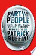 Party of the people : inside the multiracial populist coalition remaking the GOP /