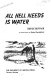 All hell needs is water /