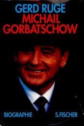 Michail Gorbatschow : Biographie /