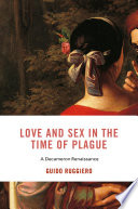 Love and sex in the time of the plague : a Decameron renaissance /