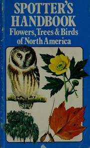 Spotter's handbook : flowers, trees, and birds of North America /