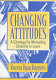 Changing attitudes : a strategy for motivating students to learn /