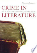 Crime in literature : sociology of deviance and fiction /