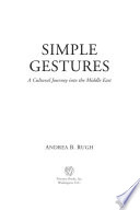 Simple gestures : a cultural journey into the Middle East /