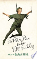 For Peter Pan on her 70th birthday /