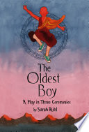 The oldest boy : a play in three ceremonies /