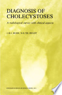 Diagnosis of cholecystoses : a radiological survey with clinical aspects /