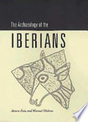 The archaeology of the Iberians /
