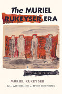 The Muriel Rukeyser era : selected prose /