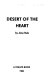 The desert of the heart /
