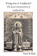 K'ung Tzu or Confucius? : the Jesuit interpretation of Confucianism /