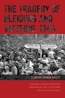 The tragedy of Bleiburg and Viktring, 1945 /