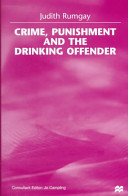 Crime, punishment, and the drinking offender /