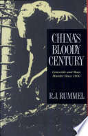 China's bloody century : genocide and mass murder since 1900 /