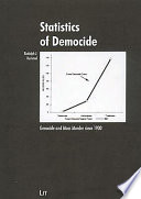 Statistics of democide : genocide and mass murder since 1900 /