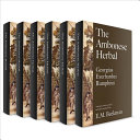 The Ambonese herbal : being a description of the most noteworthy trees, shrubs, herbs, land- and water-plants which are found in Amboina and the surrounding islands according to their shape, various names, cultivation, and use : together with several insects and animals /