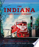 The Indiana Rail Road Company : America's new regional railroad /