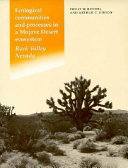 Ecological communities and processes in a Mojave Desert ecosystem : Rock Valley, Nevada /