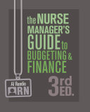 Nurse manager's guide to budgeting & finance.