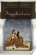 Sapphistries : a global history of love between women /