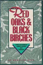 Red oaks & black birches : the science and lore of trees /