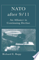 NATO After 9/11 : An Alliance in Continuing Decline /