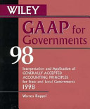 Wiley GAAP for governments 98 : interpretation and application of Generally Accepted Accounting Principles for state and local governments  1998 /