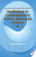 Mediation in contemporary Native American fiction /