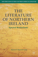 The literature of Northern Ireland : spectral borderlands /