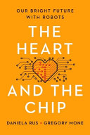 The heart and the chip : our bright future with robots /