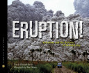 Eruption! : volcanoes and the science of saving lives /